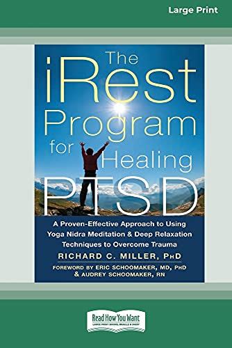 The iRest Program for Healing PTSD: A Proven 